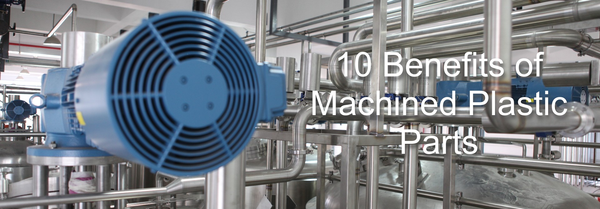 10 Benefits of Machined Plastic Parts